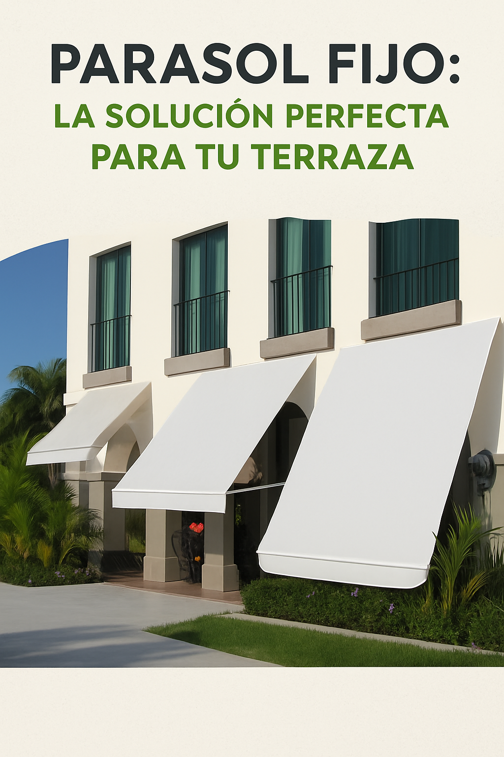 Parasol fijo: la solución perfecta para tu terraza